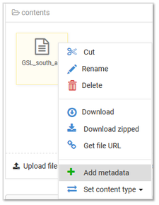 File "GSL_south_arm.txt" with the right click drop down expanded. The options "Cut", "rename", "delete", "Download", "Download Zipped", "Get file URL", "add Metadata", and select content type are listed. 
