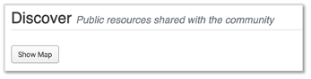 Header that says "Discover public resources shared with the community". Below is a button that says "Show Map"