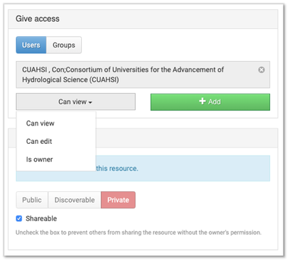 Screencapture of "Give Access" panel, containing a button to switch between adding Users and Groups, and a drop down with the options "can View", "can Edit", and "Is Owner". Beside the dropdown menu is a green button that says "Add".